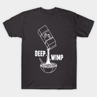 Deep Wimp Cereal T-Shirt